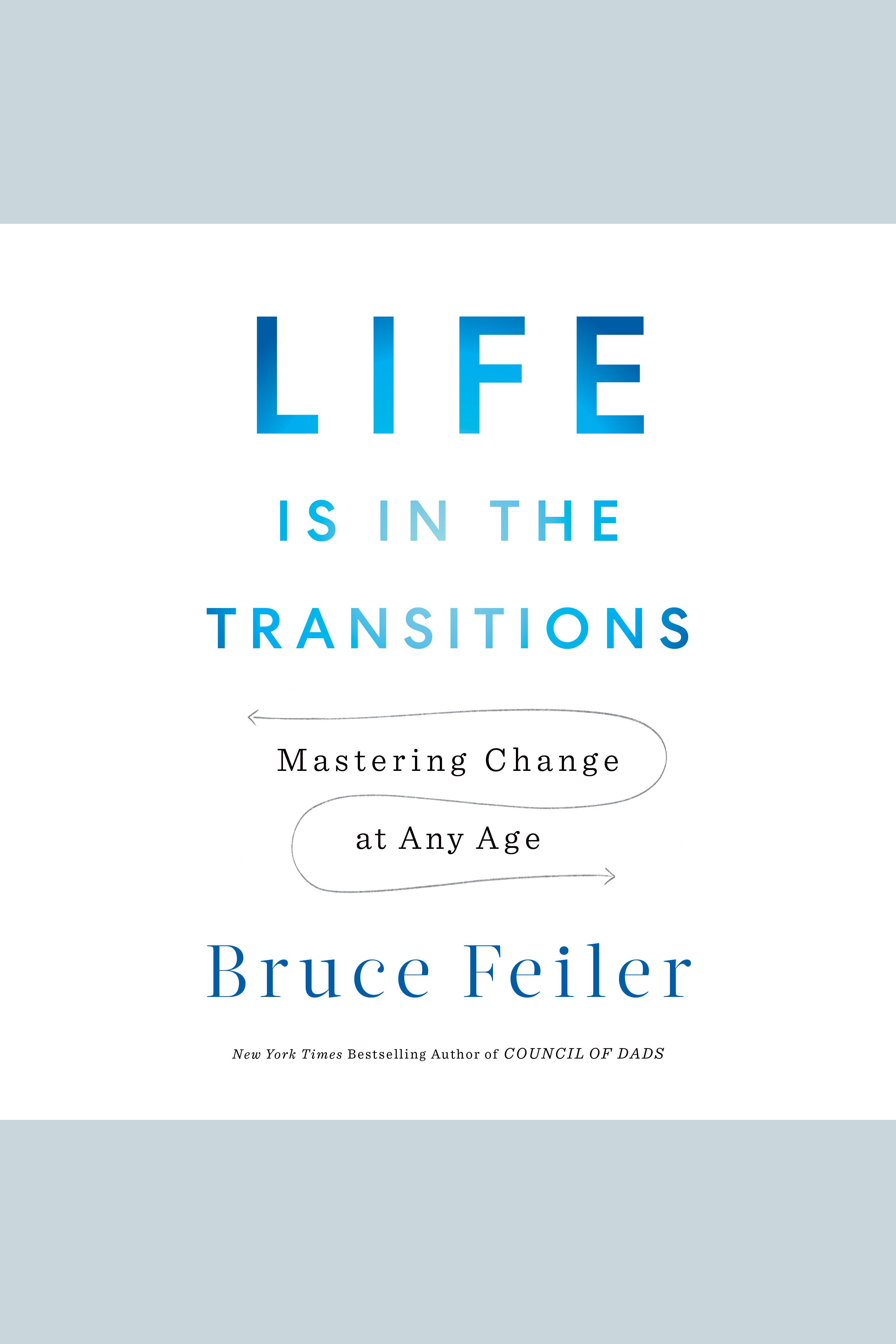 Life Is in the Transitions Mastering Change at Any Age cover image