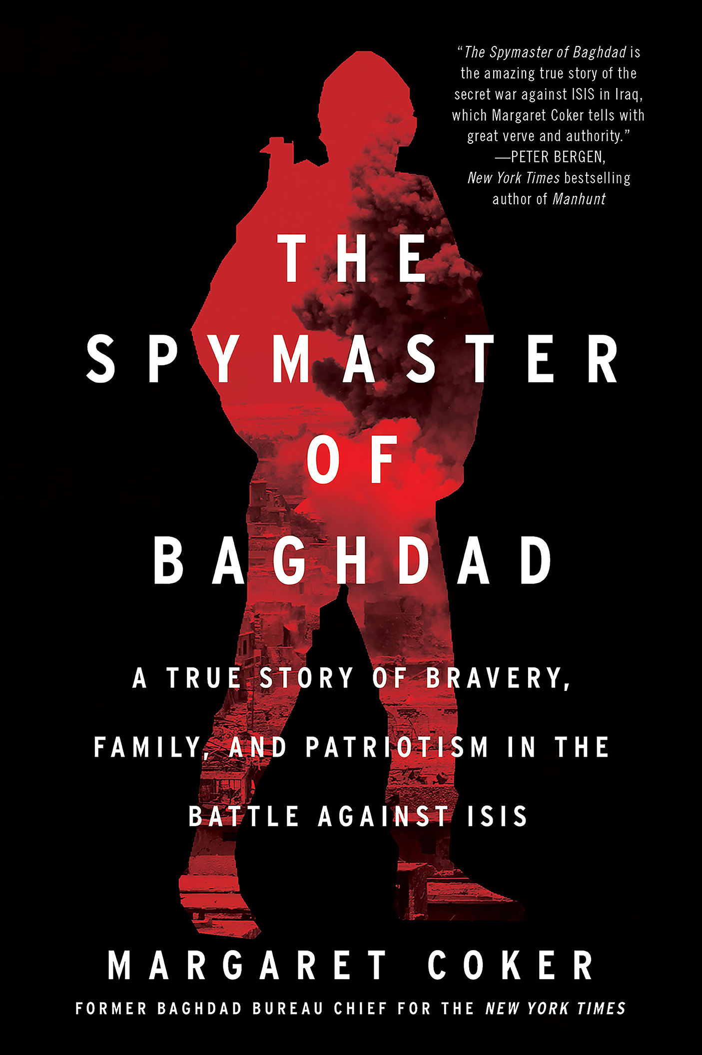 The Spymaster of Baghdad A True Story of Bravery, Family, and Patriotism in the Battle against ISIS cover image