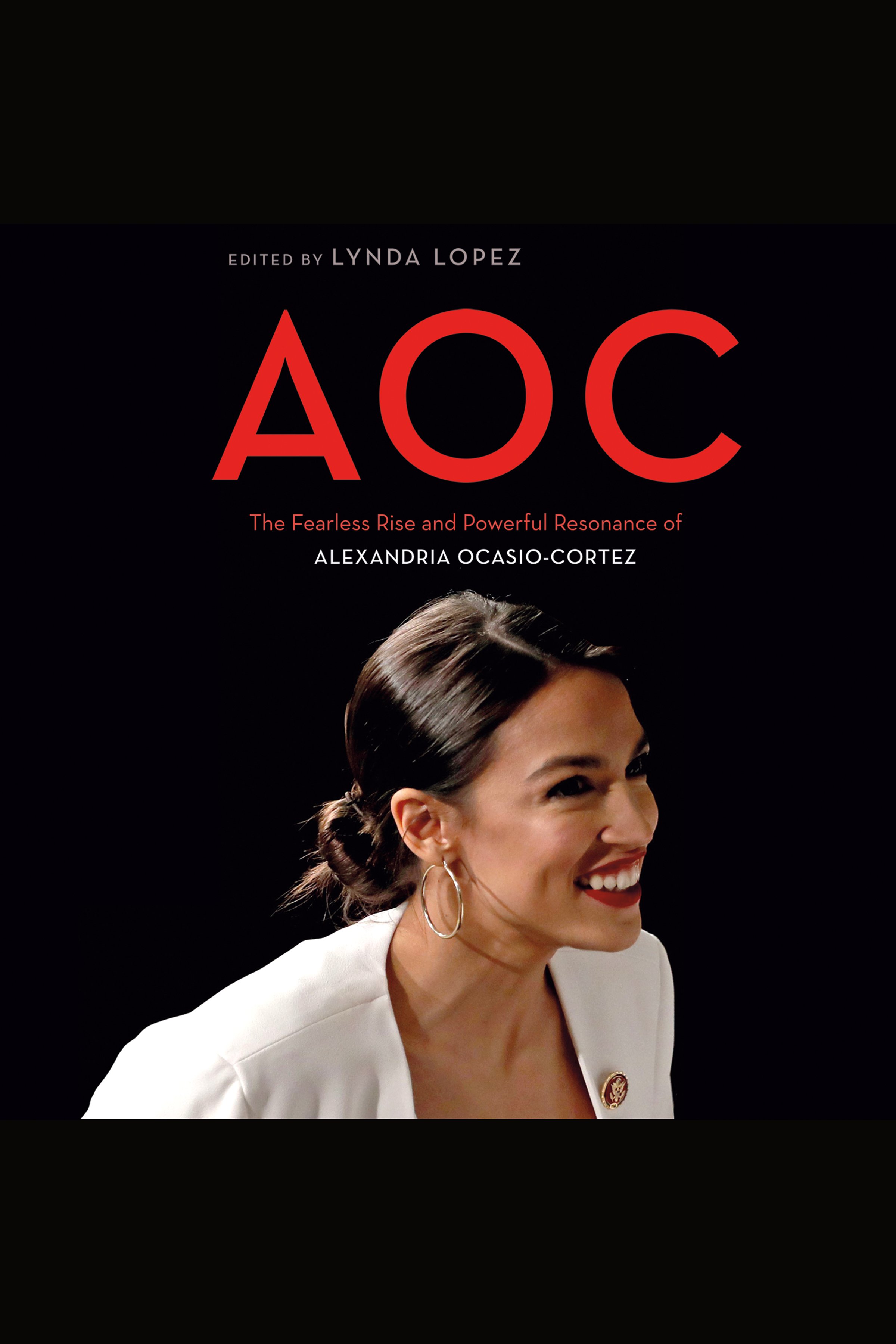 AOC the fearless rise of Alexandria Ocasio-Cortez and what it means for America cover image