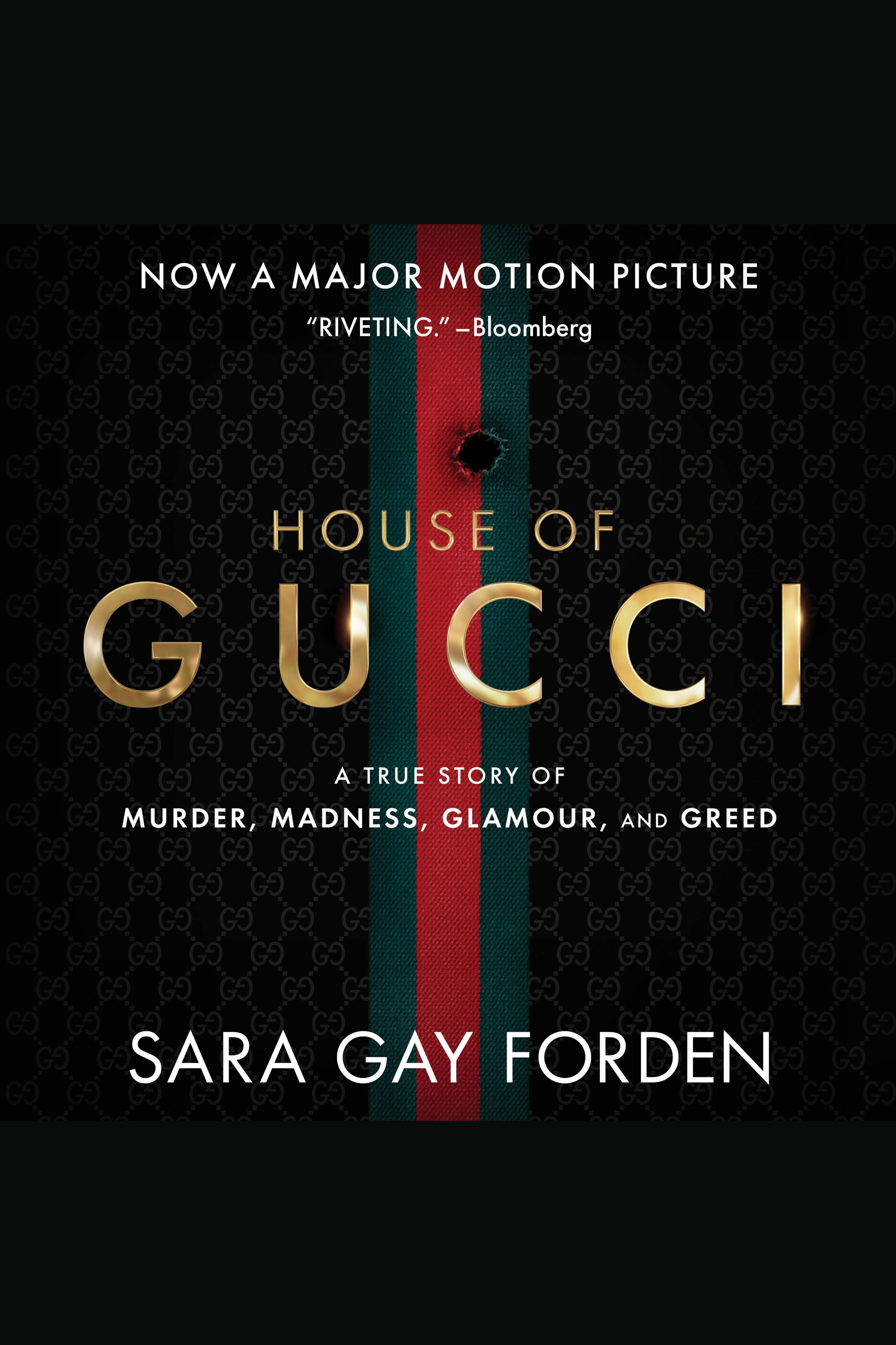 Cover image for The House of Gucci [electronic resource] : A Sensational Story of Murder, Madness, Glamour, and Greed