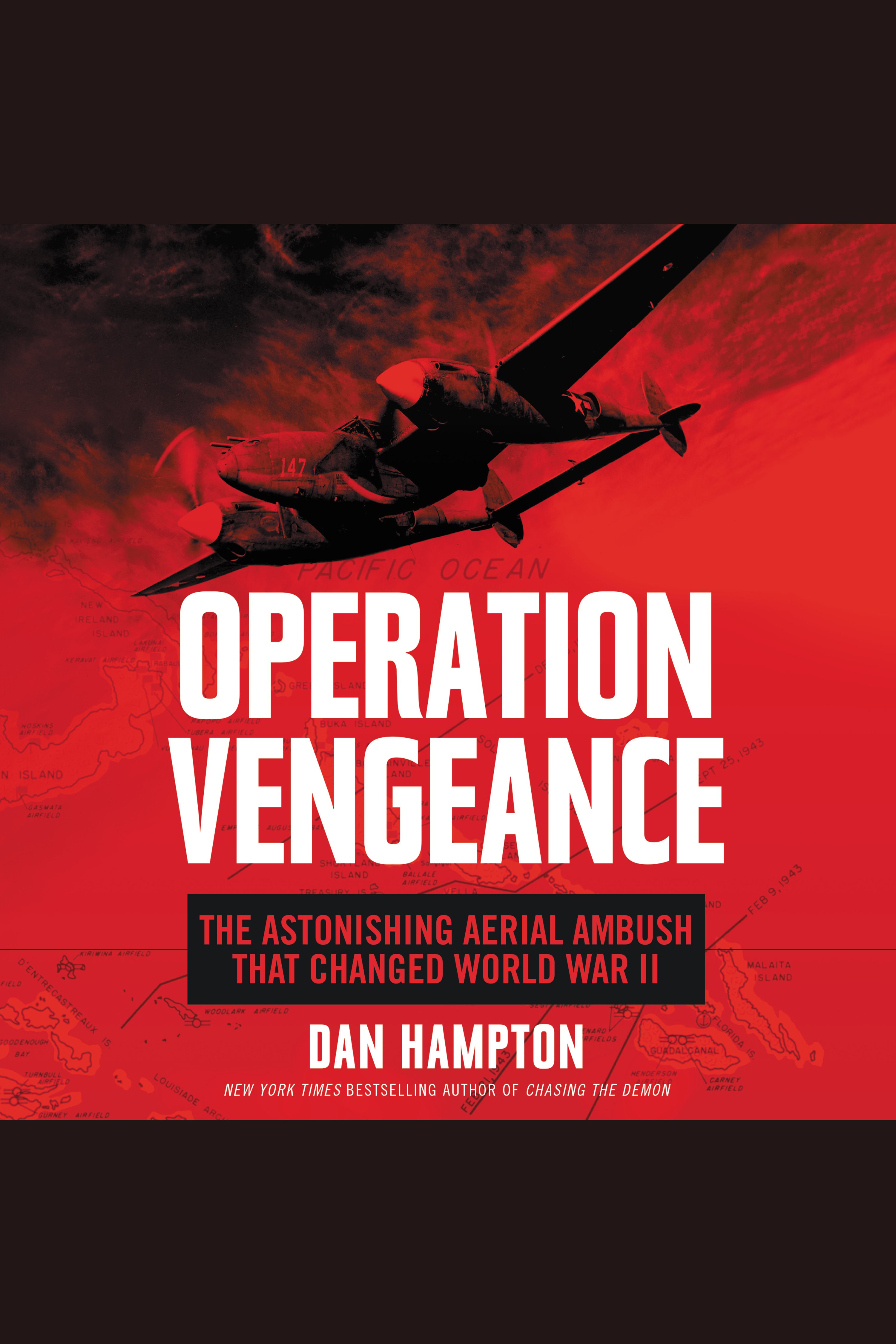 Operation Vengeance The Astonishing Aerial Ambush That Changed World War II cover image