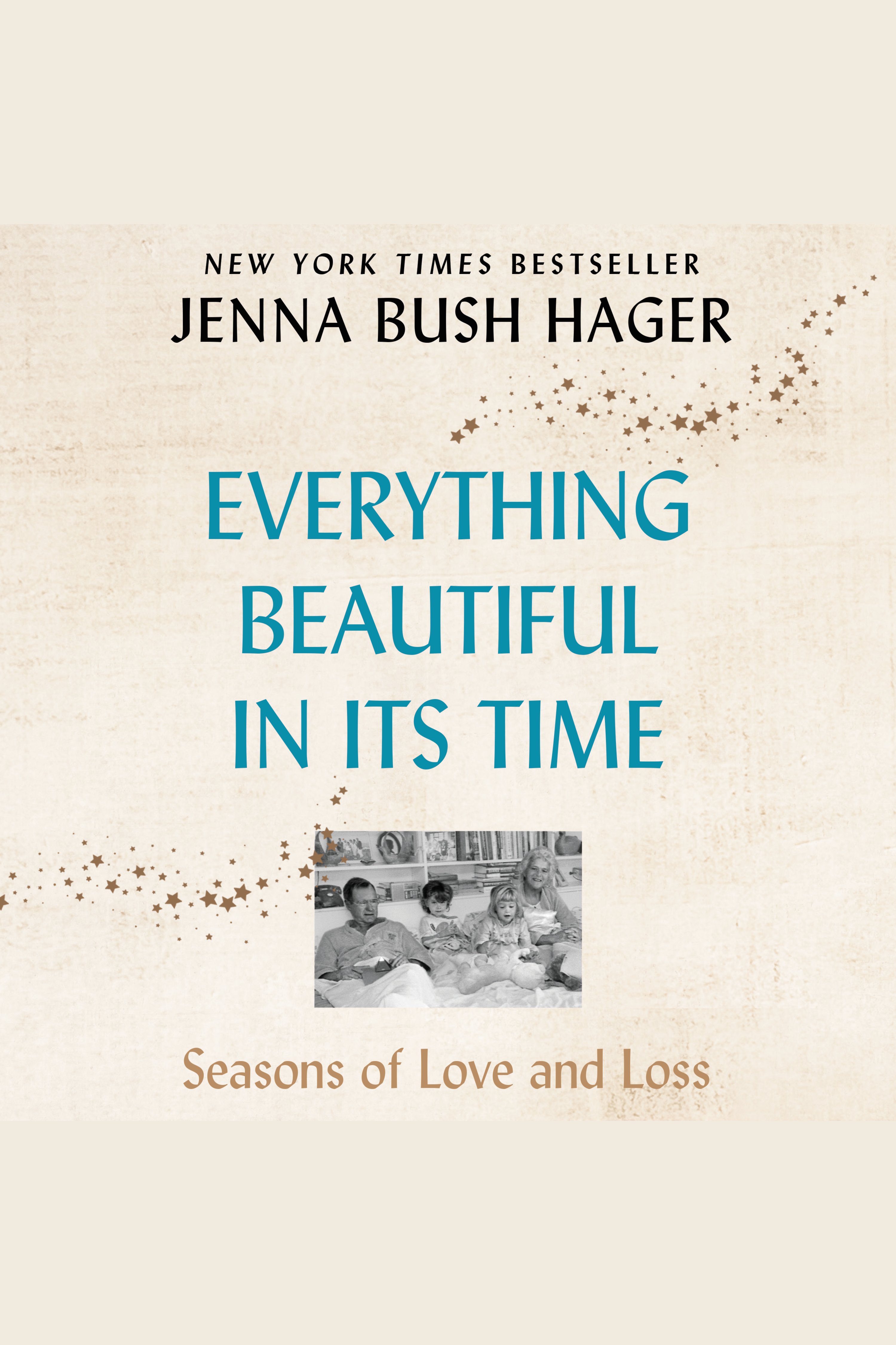 Umschlagbild für Everything Beautiful in Its Time [electronic resource] : Seasons of Love and Loss